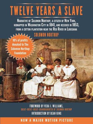 cover image of Twelve Years a Slave: Narrative of Solomon Northup, a Citizen of New York, Kidnapped in Washington City in 1841, and Rescued in 1853, from a Cotton Plantation Near the Red River in Louisiana